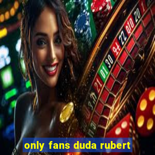 only fans duda rubert